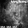 Bangbang - Yea Yea Yea (Explicit)