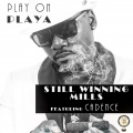 Still Winning Mills、Cadence - Play On Playa (Explicit)