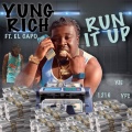 Yung Rich、El Capo - Run It Up (Explicit)