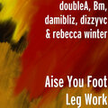 Damibliz、dizzyvc、rebecca winter、BM、Double-A - Aise You Foot Leg Work