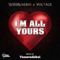 Voltage、Yesssrudeboi - I'm All Yours
