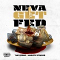 The Verse、Harvey Stripes - Neva Get Fed (Explicit)