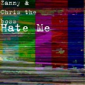 Zanny、Chris the boss - Hate Me