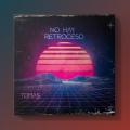 Tomas N'evergreen - No Hay Retroceso