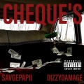 Cheque's (feat. Savgepapii & Dizzy Damage)(Explicit)