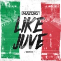 Mayday - Like Juve (Juventus)
