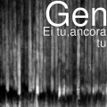 Gen - Ei Tu, Ancora Tu (Explicit)