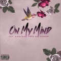 Fred The Godson、Jay Specks - On My Mind (Explicit)