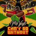 Mr. Vegas - Can't Go Without