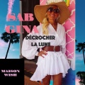 SAB GINA - Décrocher la Lune (Explicit)