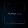 프롬나드 - Strange Blue Lights