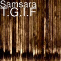Samsara - T.G.I.F (Explicit)