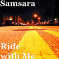 Samsara - Ride with Me (Explicit)