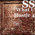 SS - What U Hustle 4 (Explicit)