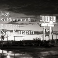 Jugg、KeMontana、Big Gotti - No Kappin