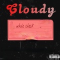 Cloudy - Whole Check (Explicit)