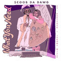 PHRESHER、Scoob Da Dawg、Jerome Milly - What You Need