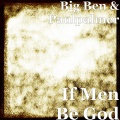 Big Ben、Paulpalmer - If Men Be God