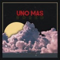 Uno Mas - Bored