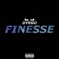Dyego - Finesse