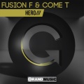 Fusion F、Come T - Hero (OriginalMix)