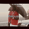 Willy Weave、Blaze Bar$ - Proud (Explicit)