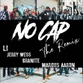 granite、Marcus Aaron、li、Jerry Wess - No Cap (Remix)