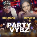 don mafia、JAETWYST - Party Vybz
