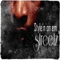 streetz - Style'n on Em (Explicit)