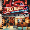 la - So Much Love (Explicit)