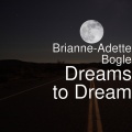Richard Friedman、Brianne-Adette Bogle - Dreams to Dream