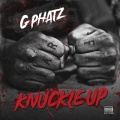 G Phatz - Knuckle Up (Explicit)
