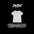 Dudu、blbonthebeat、LFAM - White Tee Boy (Explicit)
