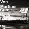 Von Martinér - Come Back