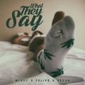 Felipe、Devon、Mixey - What They Say (Explicit)