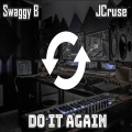Swaggy B、JCruse - Do It Again