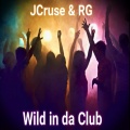 JCruse、RG - Wild in da Club (Explicit)