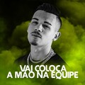 DJ DN、MC Rennan、MC Murilo MT - Vai Coloca a Mão na Equipe (Explicit)