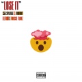 Lil Ron、J1hunnit、SSG SPLURGE、Finesse Twinz - Lose It (Explicit)