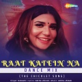 Ushoshi、Rivo - Raat Katein Na Dance Mix