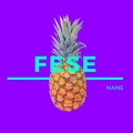Nane、Satra B.E.N.Z. - FESE (Explicit)