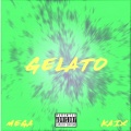 Uncle Mega、KAIX - Gelato