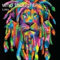 loko - Who Thought (Explicit)