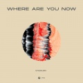 Where Are You Now