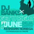 DJ Banks、DEJA CARTER、Keshawn Noriega、June - Get U Right (Explicit)