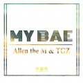 马英伦、TGZ、U.C.O.K - MY BAE