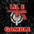 Lil E - Gamble (Explicit)
