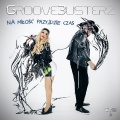 Groovebusterz - Na miłość przyjdzie czas