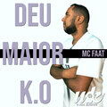 MC Faat - Deu Maior K.O (feat. DJ MK o Mlk Sinistro版)