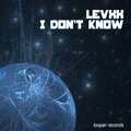 Levxx - I Don't Know